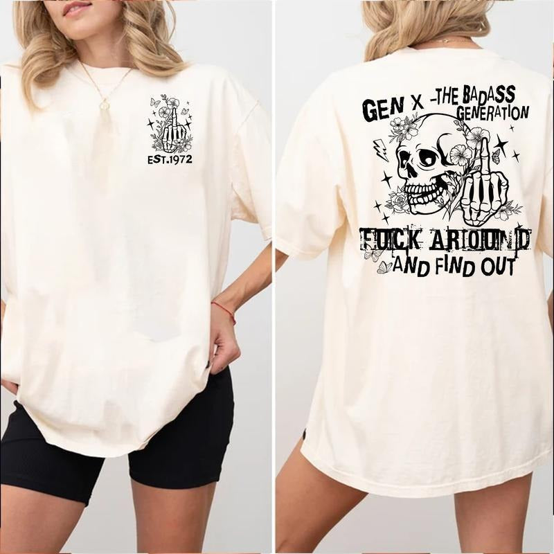 Generation X FAFO Custom Year The Badass Generation T-shirt - Cream Unisex Tee - All Sizes Available Cotton Top