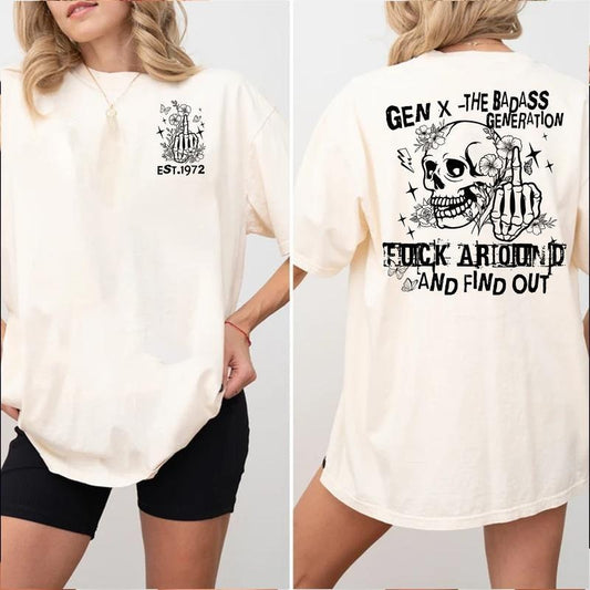 Generation X FAFO Custom Year The Badass Generation T-shirt - Cream Unisex Tee - All Sizes Available Cotton Top