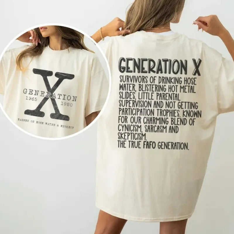 Generation X Shirt 2 side, Gen X TShirt, Generation X T-Shirt, Raised on Hose Water and Neglect Shirt, Funny Sarcastic T-Shirt Cotton Top