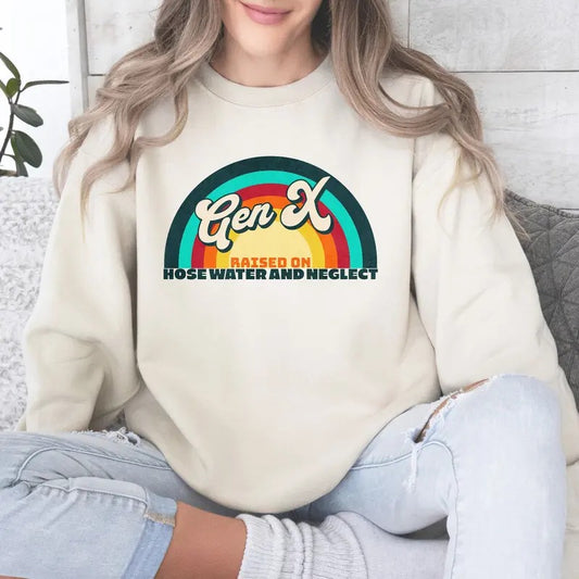 Generation X Sweatshirt Funny Genx Shirt Trendy Raised On Hose Water & Neglect Crewneck Sweater Nostalgic Gift Sarcastic Gen X Birthday Gift TK43GN