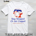 George Washington Stay Strapped Or Get Clapped Patriot T Shirt