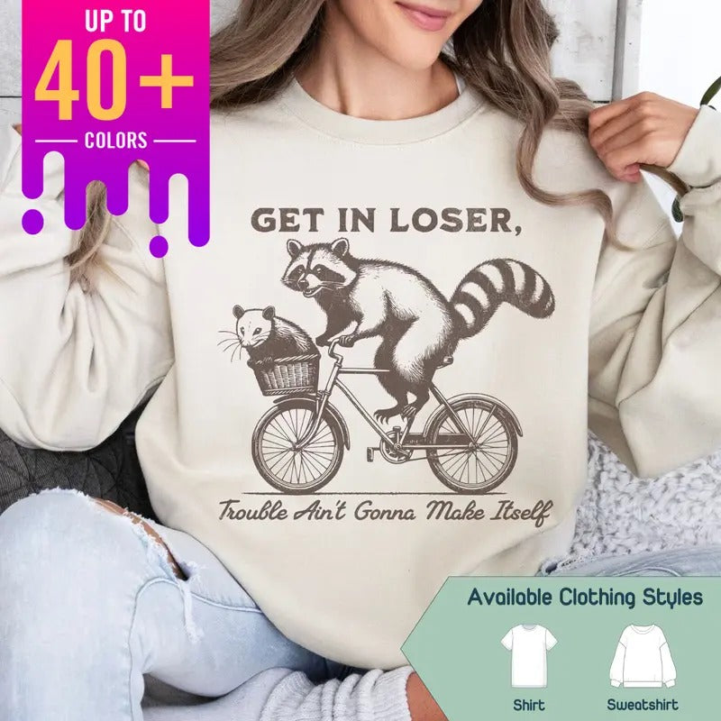 Get In Loser! Funny Raccoon & Opossum Meme Shirt - Trendy Sweatshirt for Raccoon Lovers & Woodland Animal Fans, Perfect Humorous Gift trendy meme sweatshirts