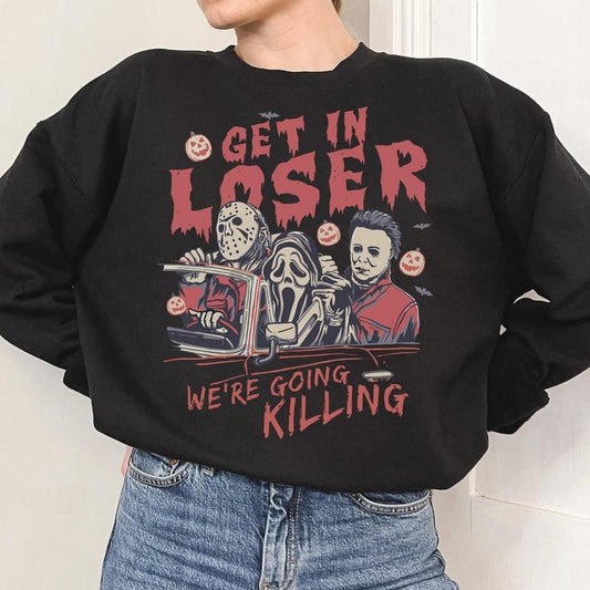 Get In Loser We're Going Killing Shirt, Get In Loser Halloween Shirt, Horror Movie Character Shirt, Halloween Party Graphic Tee, Horror Tee