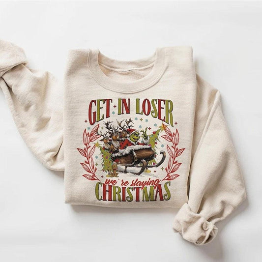 Get In Loser We're Slaying Christmas Sweatshirt, Retro Christmas Sweatshirt, Christmas Family Shirts, Christmas Gift, Christmas T-Shirt, Funny Grinch Sweater, Christmas 2024