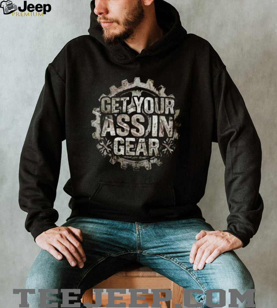 Get Your Ass In Gear Steampunk Mechanic Wrench T Shirt