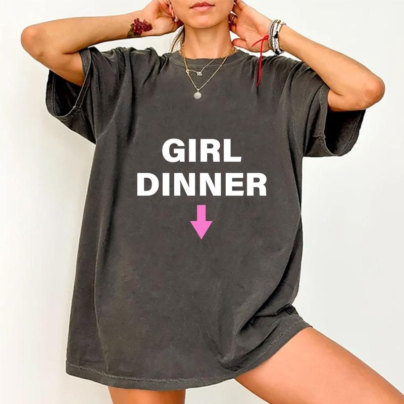 Girl Dinner Shirt, Shirt For Men and Women, Trendy Shirt