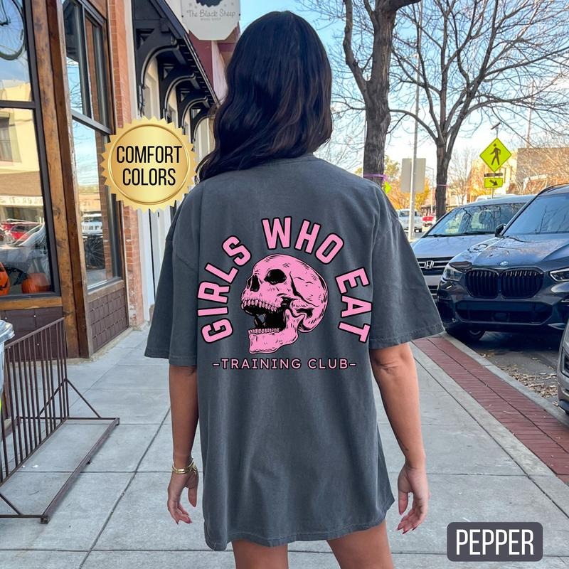 Girls Who Eat Shirt Comfort Colors Oversized Gym Shirt Gym Pump Cover Gym Lover Gift Weightlifting Shirt Muscle Mommy Funny Gym Shirt Womenswear Cottonstyle{n002}2