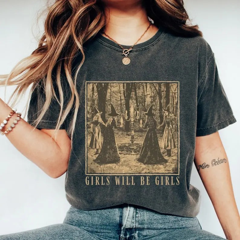 Girls Will Be Girls Witch Comfort Colors Shirt, Feminist Witch Shirt, Female Feminism Shirt, Feminist Witchy Halloween Shirt, Witchy Shirt Bookish Gift T-Shirt Shortsleeve Cotton Crewneck