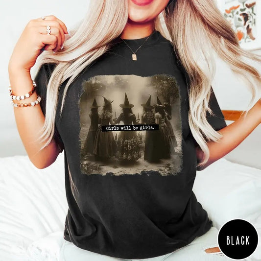 Girls Will Be Girls Witch Shirt, Feminist Tshirt, Halloween Shirts For Women, Witchy Vibes, Funny Witch Shirt, Unisex Short Sleeve Tee Shirt