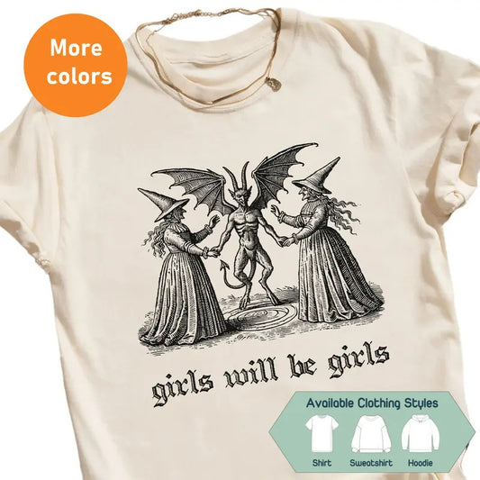 Girls Will Be Girls Witch Shirt, Vintage Halloween Sweater, Funny Feminist & Spooky Witchy Hoodie, Gift for Friends, Gift for Him, Gift for Her - Trending, Top, CrewNeck