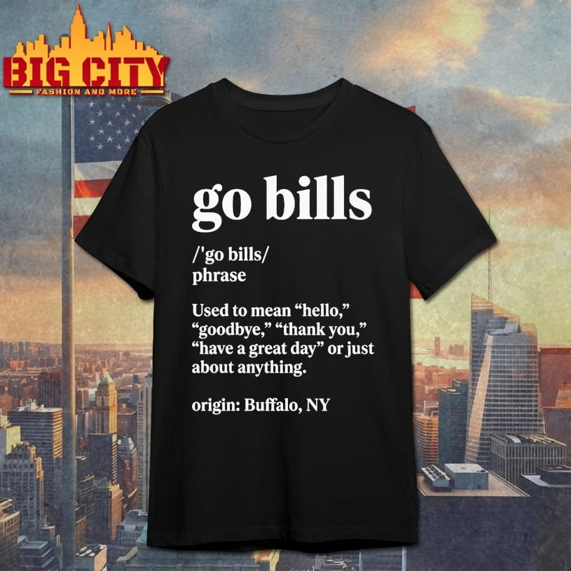 Go Bills Definition Meaning Used To Mean Hello Goodbye shirt