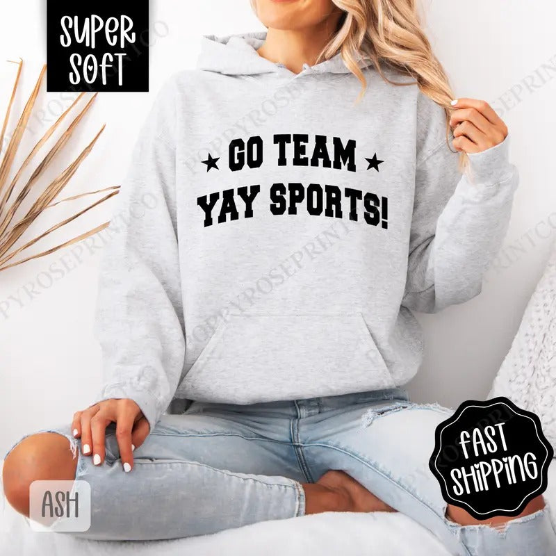 Go Team, Yay Sports  Hoodie, Football Women's Crewneck, Trendy Women's Hooded Sweater