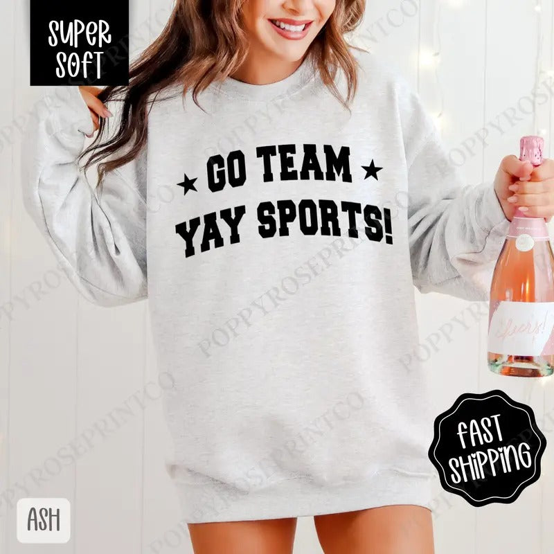 Go Team, Yay Sports Sweatshirt, Game Day Football Crewneck, Fall Women's Sweatshirt