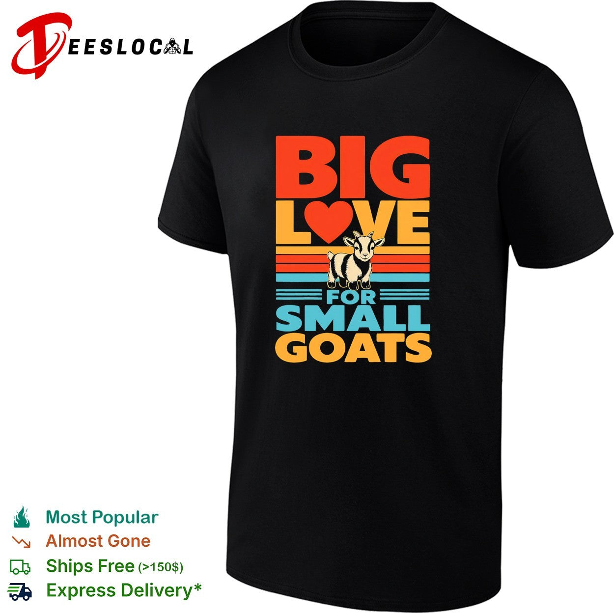 Goat standing big love for small goats shirt