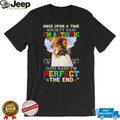 God Said I’m Perfect The End Jesus And Girl Autism Awareness T Shirt