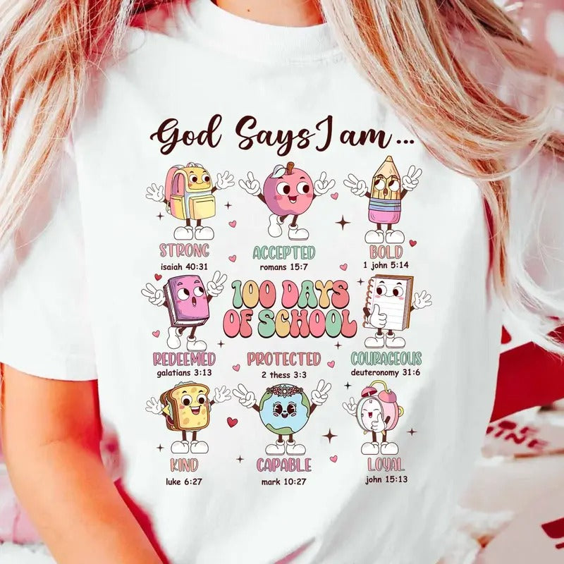 God Says I Am Happy 100 Days Of School Shirt, Happy 100 Days Of School Shirt, Teacher Student Shirt, Celebrate 100 Days...