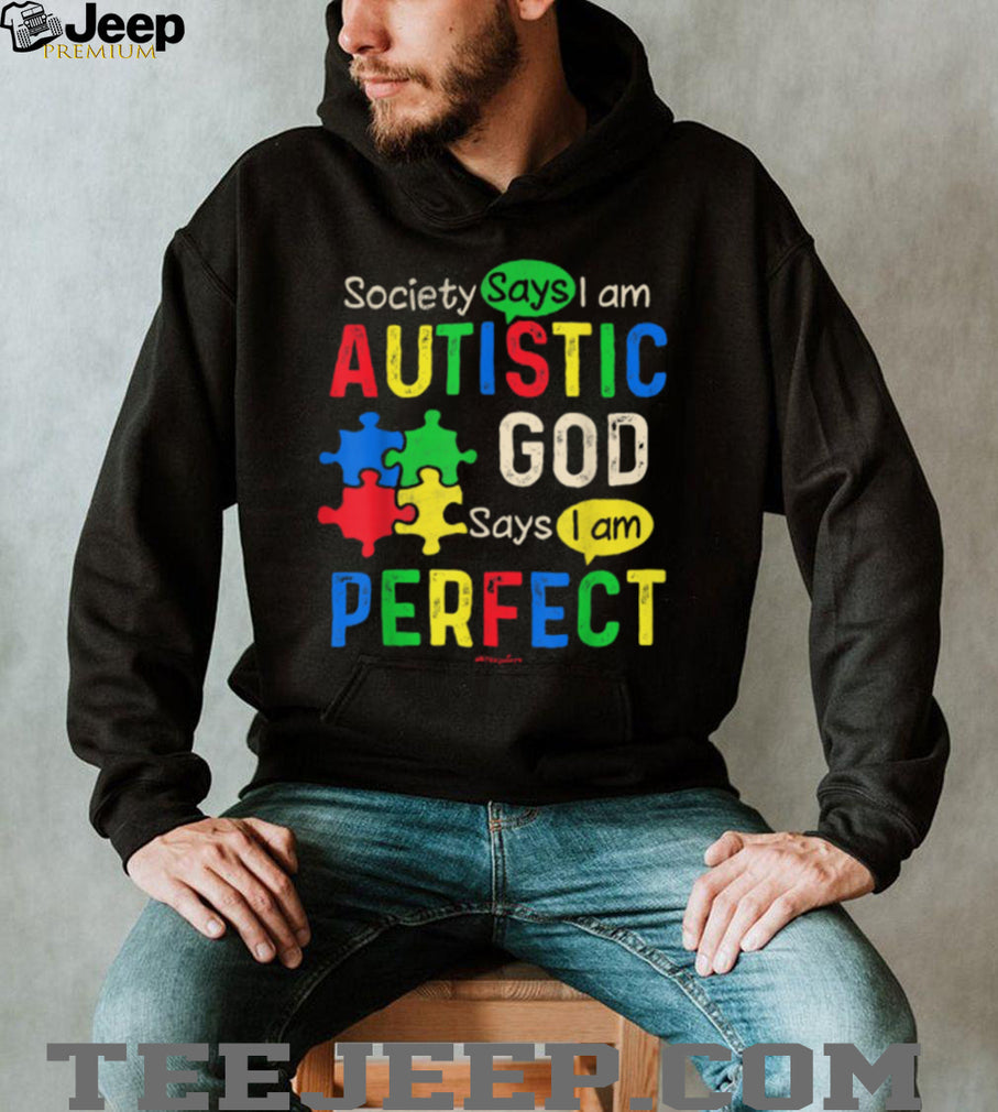 God Says I Am Perfect Autistic Pride Puzzle Pieces Neurodiversity T Shirt