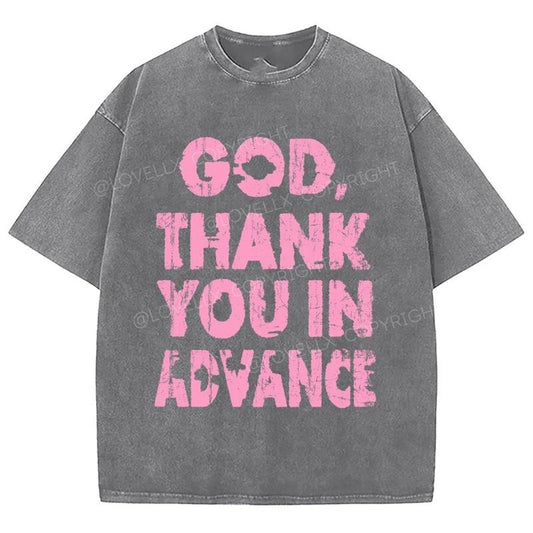 God Thank You In Advance Washed T-Shirt, Christian tshirts, Christian Jesus  t shirts, Vintage 90s Graphic Tee Gift...