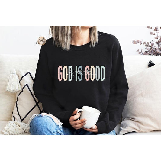 God is Good Sweatshirt, God is Good Hoodie, Christian Sweatshirt, Christian Hoodie, Faith Sweatshirt, God Sweatshirt,...