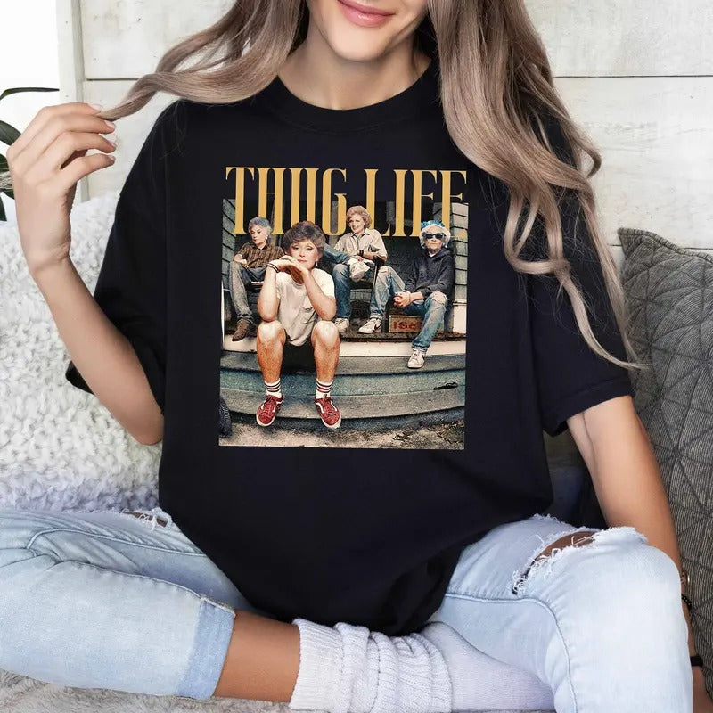 Golden Girls Thug Life Shirt, The Golden Girls Fan Shirt Hoodie, Sweatshirt | WearSparks.com