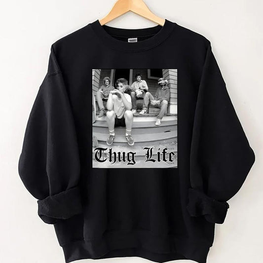 Golden Girls Thug Life Shirt, The Golden Girls Fan Shirt, Golden Girls Lover Gift, 80s TV Sitcom