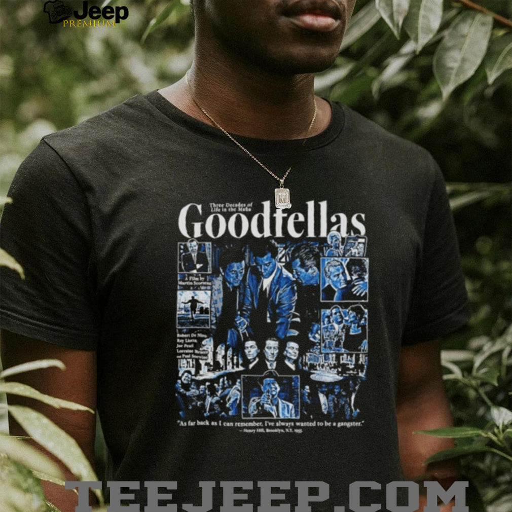 Goodfellas Movie Collage Featuring Robert De Niro Ray Liotta and Joe Pesci shirt
