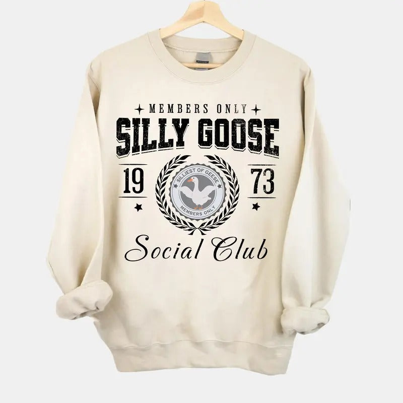 Goose Shirt, Goose Sweatshirt, Funny Silly Goose Shirt, Goose Lover, Goose Tshirt, Silly Goose Shirt