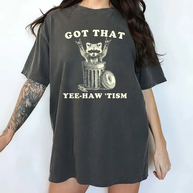 Got That Yee Haw 'Tism Shirt, Funny Raccoon Graphic Printed Tee, Western Retro Unhinged Shirt, Vintage Cute Raccoon...