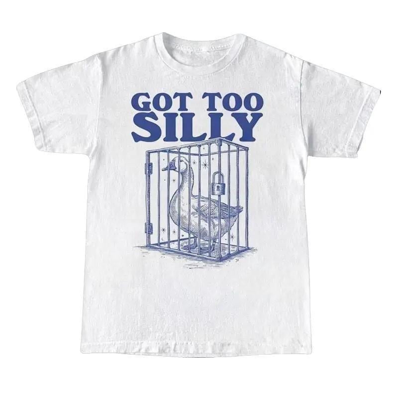 Got Too Silly Tshirt, Retro Unisex Adult T Shirt, Vintage Goose Tee, Silly Goose T-Shirt, Oversized Shirt Womenswear