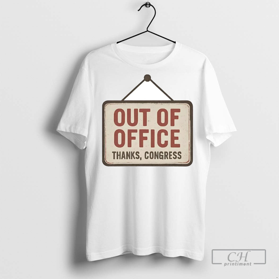 Government Shutdown Out Of Office Thanks Congress T Shirts