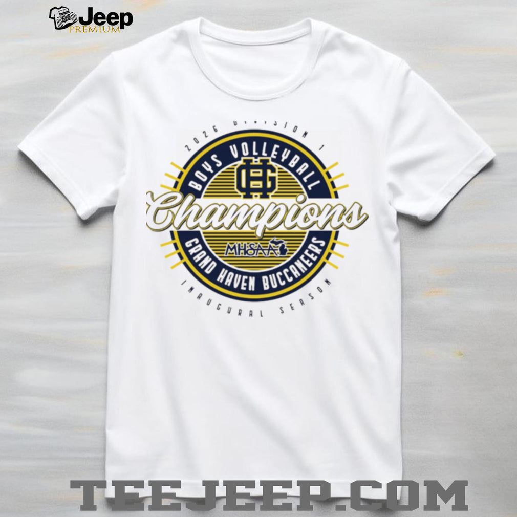Grand Haven Buccaneers 2026 MHSAA Boys Volleyball D1 Champions shirt