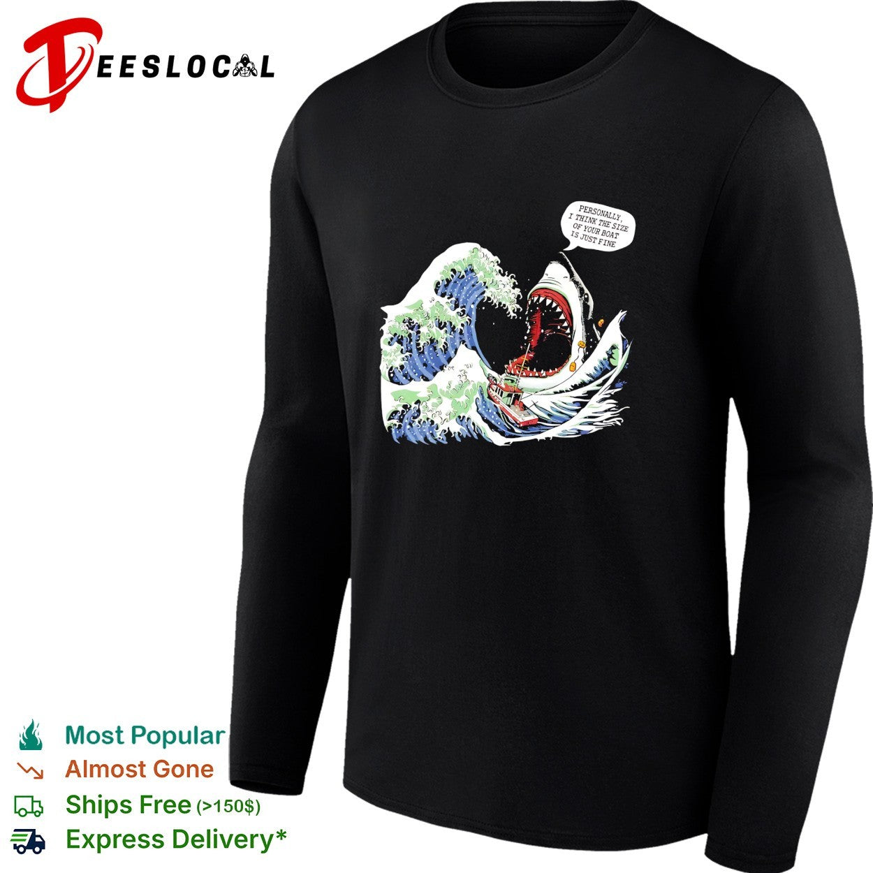 Great wave shark personally I think the size of your boat is just fine shirt