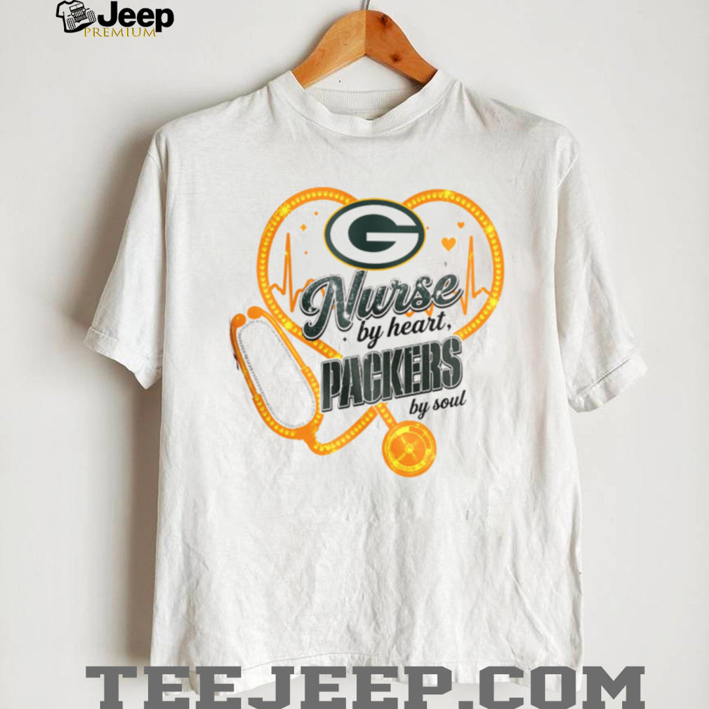 Green Bay Packers Nurse T Shirt Nurse by Heart Packers by Soul T Shirt