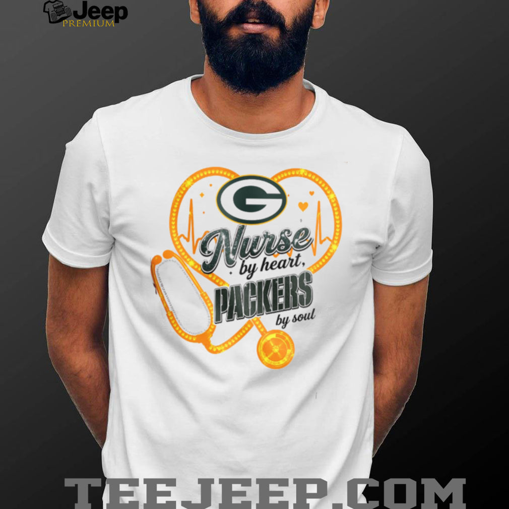 Green Bay Packers Nurse T Shirt Nurse by Heart Packers by Soul T Shirt