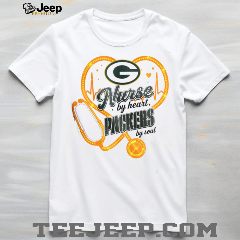Green Bay Packers Nurse T Shirt Nurse by Heart Packers by Soul T Shirt