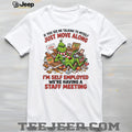 Grinch Self Employed Staff Meeting Talking To Myself Funny Pizza T Shirt