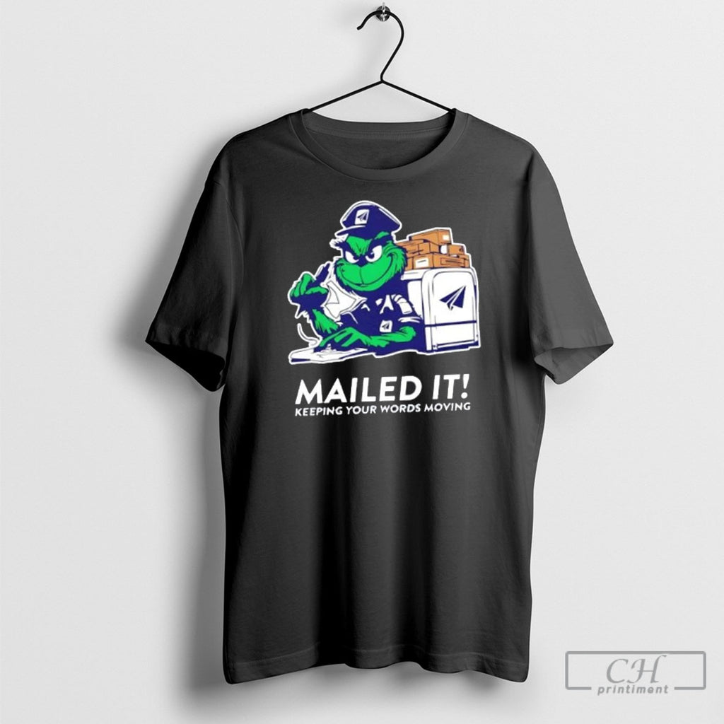 Grinch Mailed It Keeping Your Words Moving Shirt Sweater