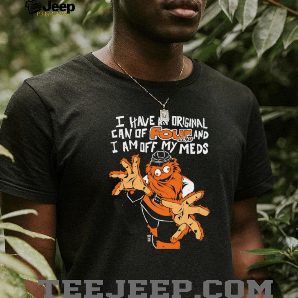 Gritty Original Four Loko I Am Off My Meds Funny Mascot T Shirt