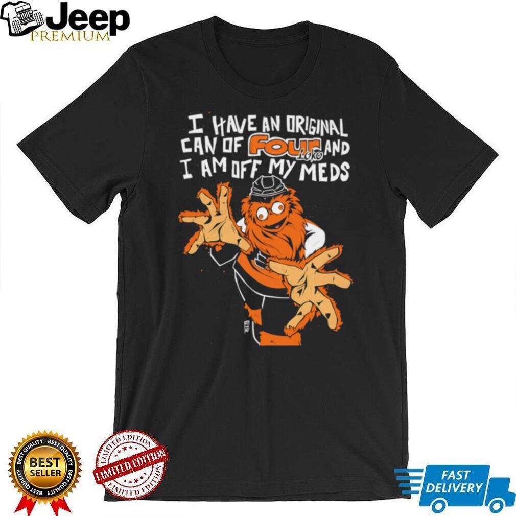 Gritty Original Four Loko I Am Off My Meds Funny Mascot T Shirt