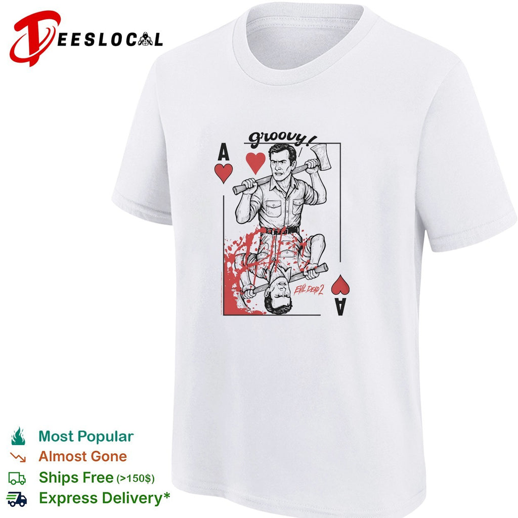 Groovy Ash Evil Dead 2 ace of hearts shirt