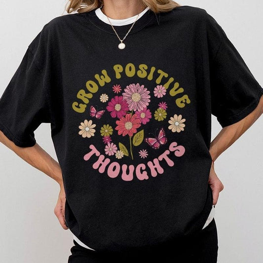 Grow Positive Thoughts Shirt, Growth Mindset Tee, Mental Health Shirt, You Matter Shirt, Positive Affirmation TShirt, Be Kind Comfort Tee, Retro Floral Motivational Shirt, Inspirational Shirt, Groovy Floral Women Tops