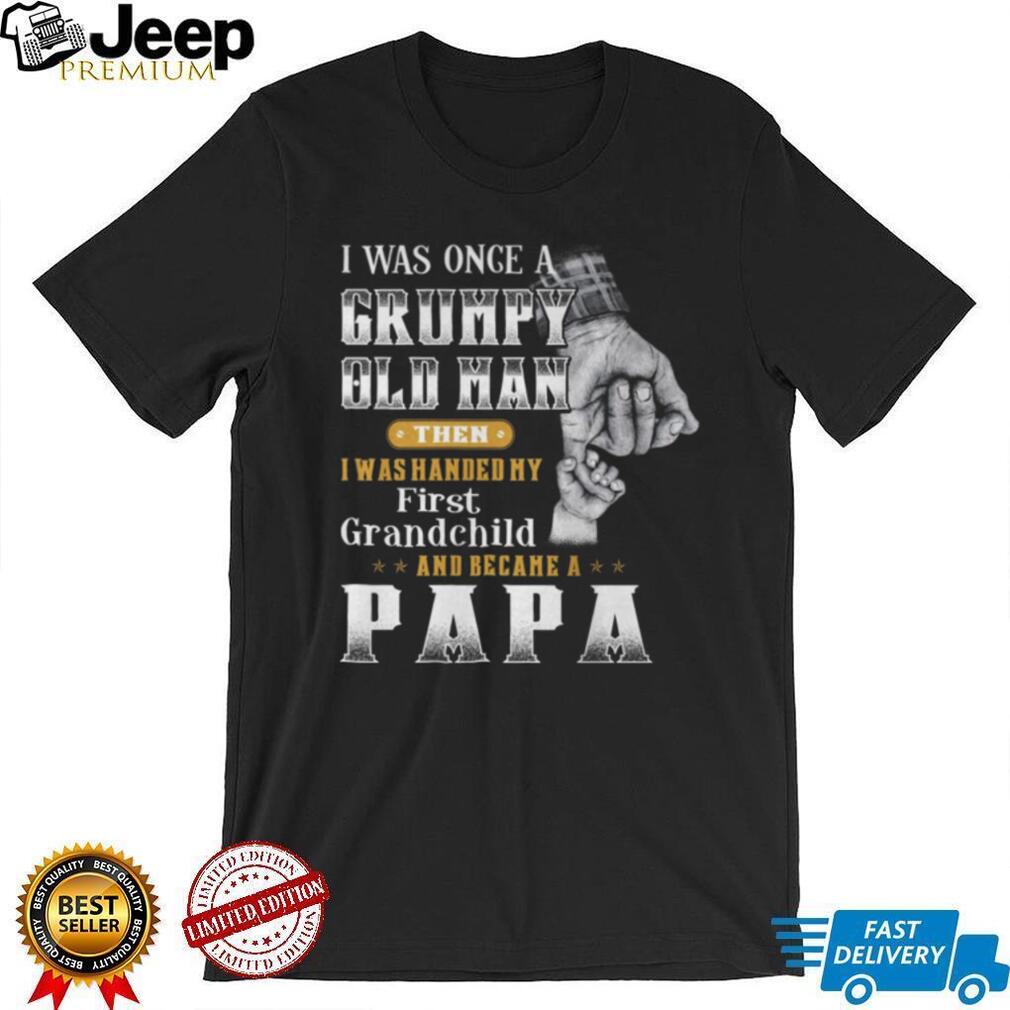 Grumpy Old Man Became A Papa First Grandchild Father’s Day Vintage T shirt