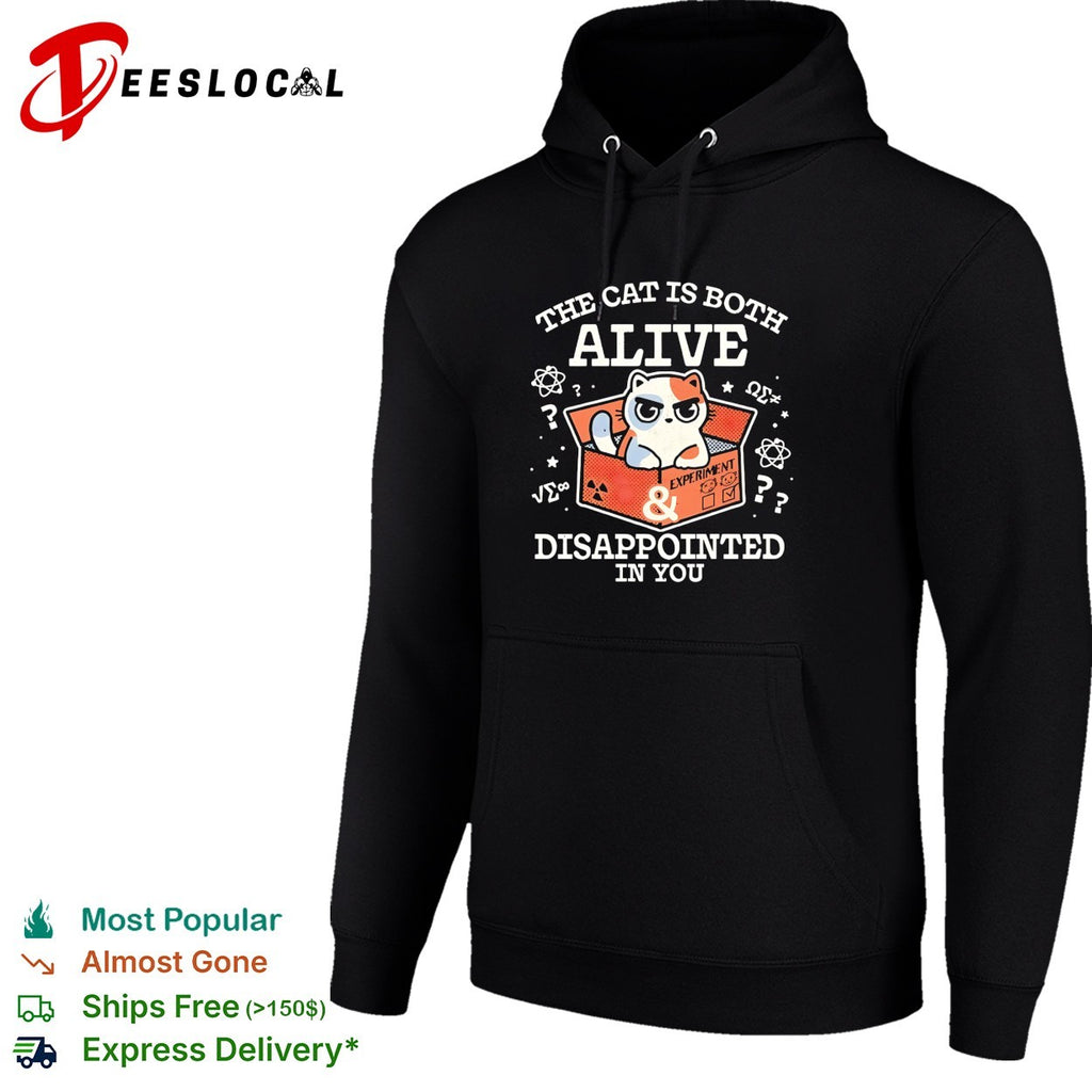 Grumpy cat the cat is both alive and disappointed in you shirt