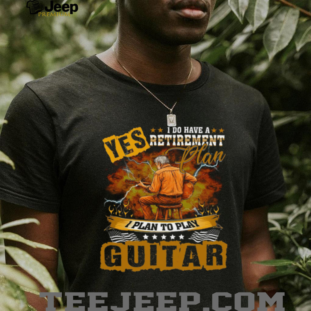 Guitarist Retirement Plan Music Lover Hobby Shirt