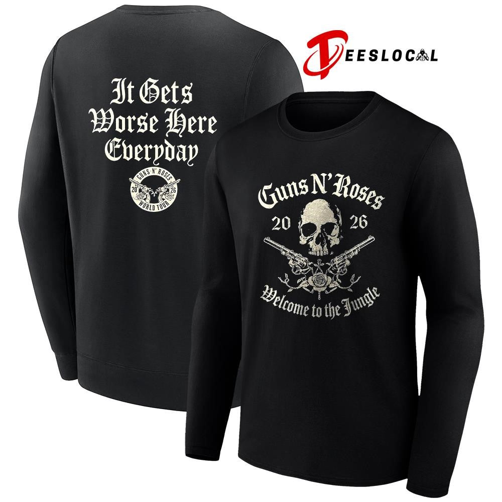 Guns N Roses 2026 World tour Welcome To The Jungle it gets worse here everyday shirt