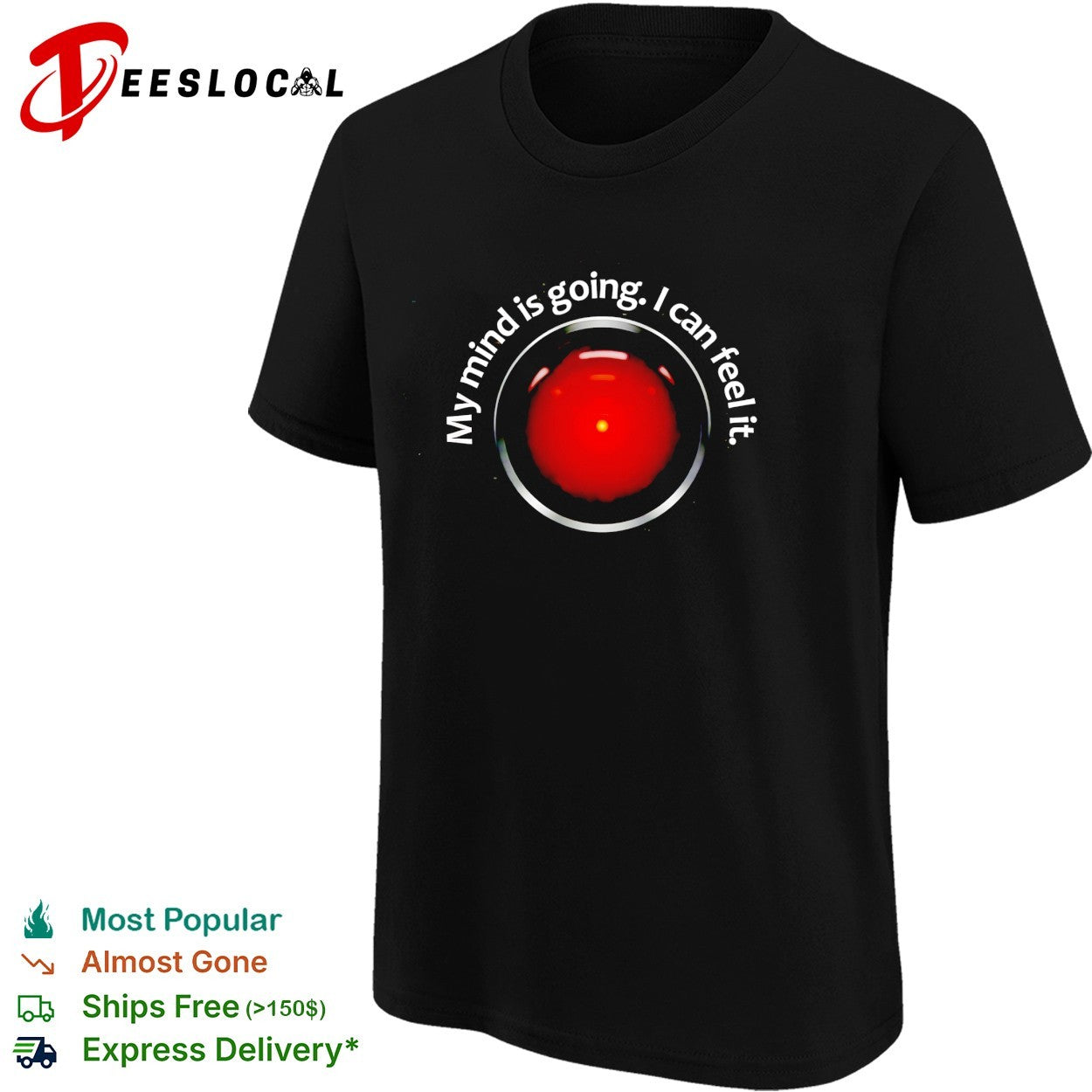 HAL 9000 my mind is going I can feel it shirt