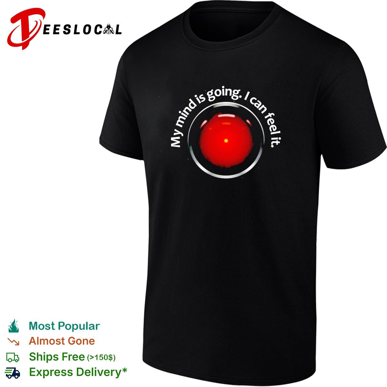 HAL 9000 my mind is going I can feel it shirt