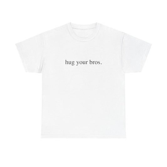 HUG YOUR BROS SHIRT Hoodie, Sweatshirt | WearSparks.com