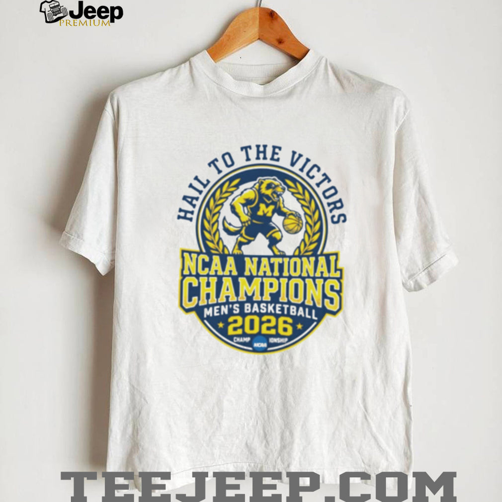 Hail To The Victors Michigan NCAA Men’s Basketball 2026 Champions T Shirt