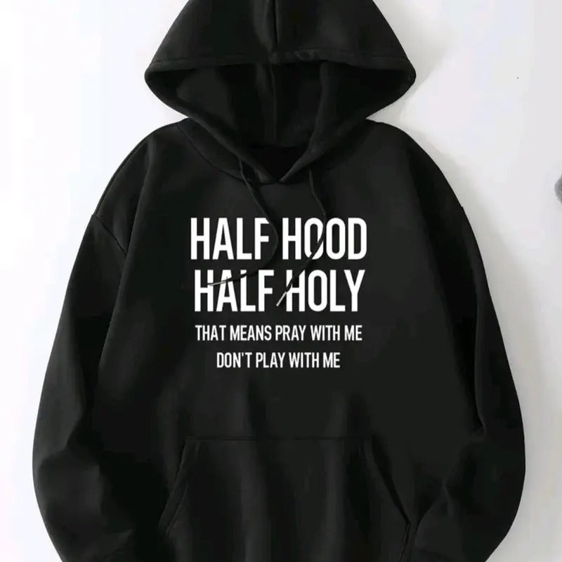 Half Hood Half Holy Black Hoodie Sweatshirt, Hoodie, Comfort Colors